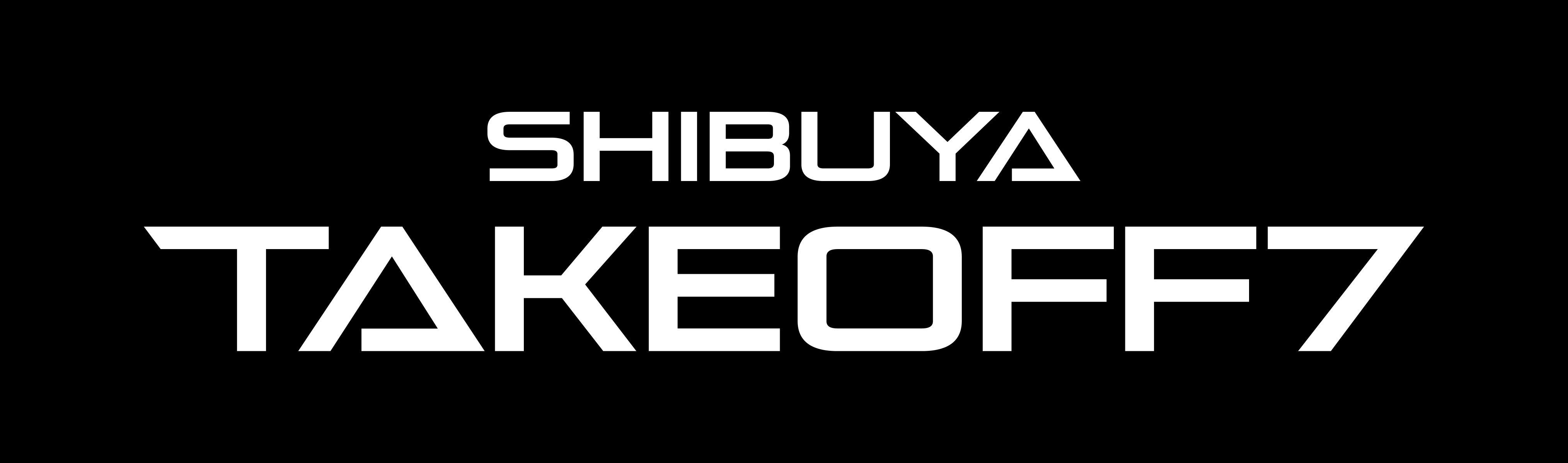 SHIBUYA TAKEOFF7